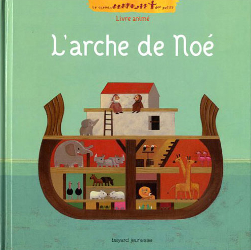 “L’Arche de Noé”, livre pop-up de Sabrina Bus et Xavier Deneux, Olivier Charbonnel, éditions Bayard Jeunesse