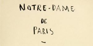 Hugo, Nerval, Proust&#8230; Une anthologie de textes sur Notre-Dame pour contribuer à sa restauration