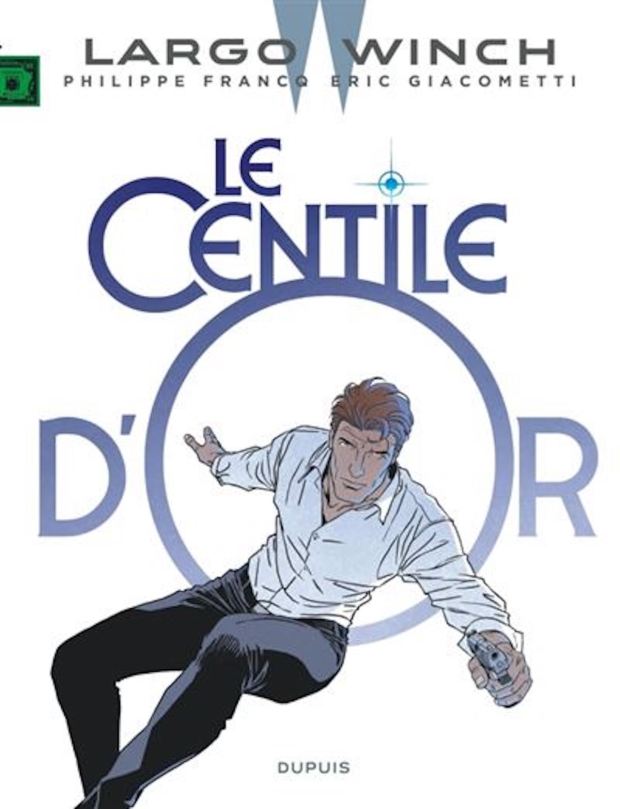 LARGO WINCH. VOL. 24. LE CENTILE D'OR
